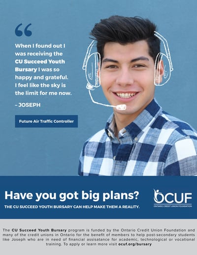 The CU Succeed Youth Bursary program. Apply or learn more at ocuf.org/bursary