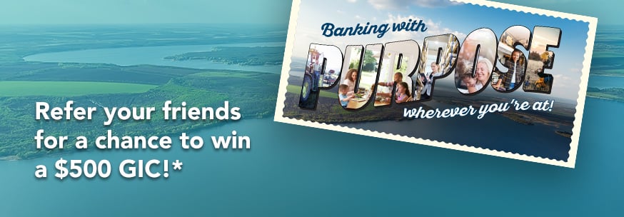 Refer your friends for a chance to win a $500 GIC!*